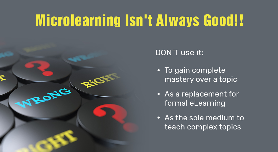  The Other Side of Microlearning: When NOT to Use It 