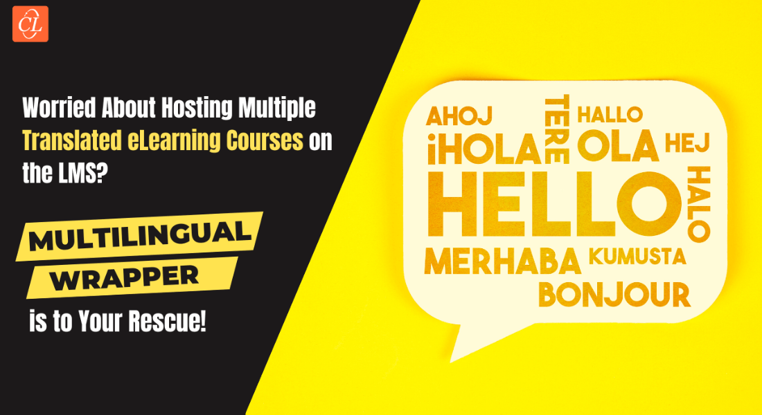  How Multilingual Wrapper Can Streamline Hosting Translated eLearning Courses in Your LMS 