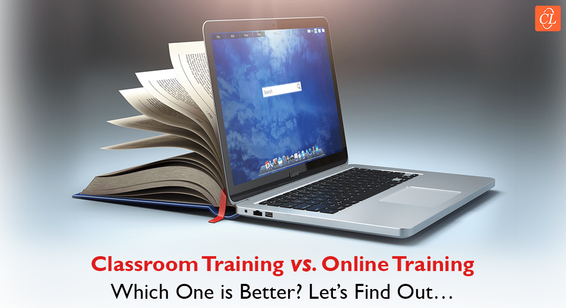  Online Training vs. Classroom Training – Which is Better and Why? 