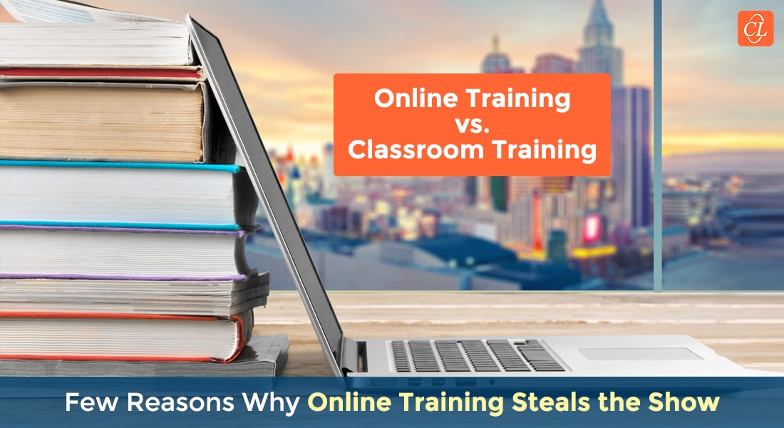 4 Reasons Why Online Training is More Valuable Than Classroom Training