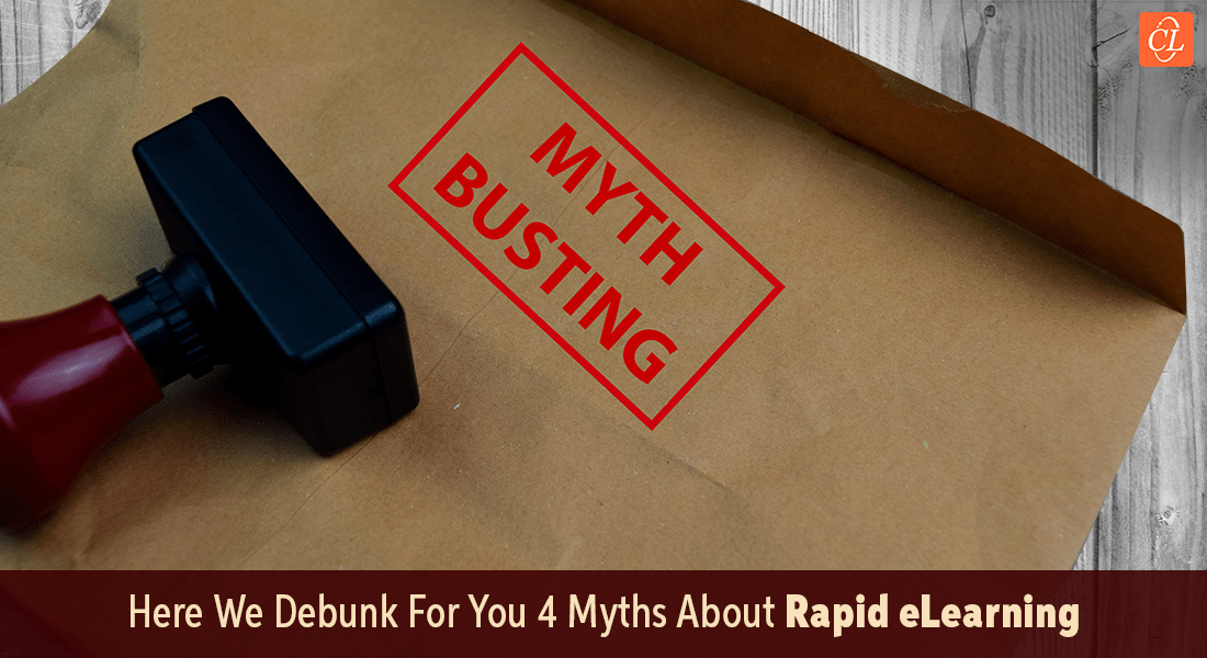 4 Myths About Rapid eLearning Busted!
