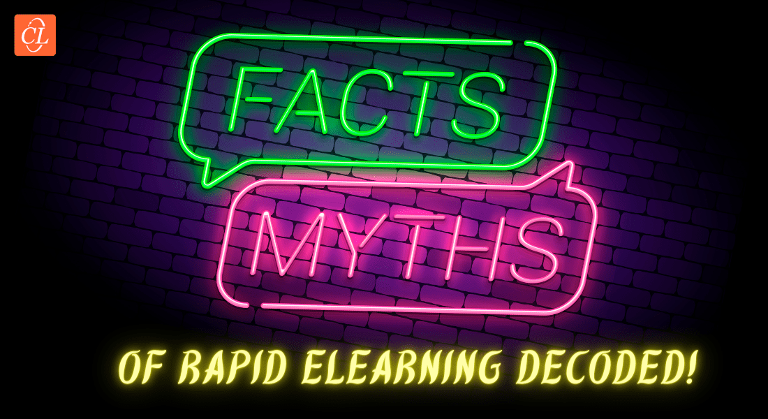  Let’s Debunk 6 Myths Around Rapid eLearning! 
