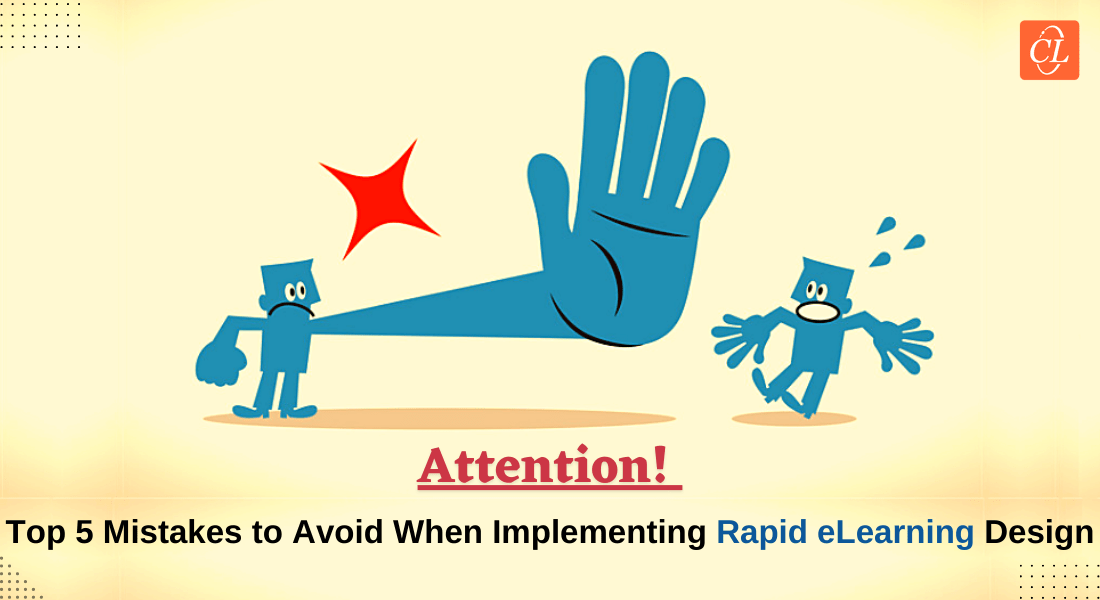  5 Mistakes to Avoid When Implementing Rapid eLearning Design 