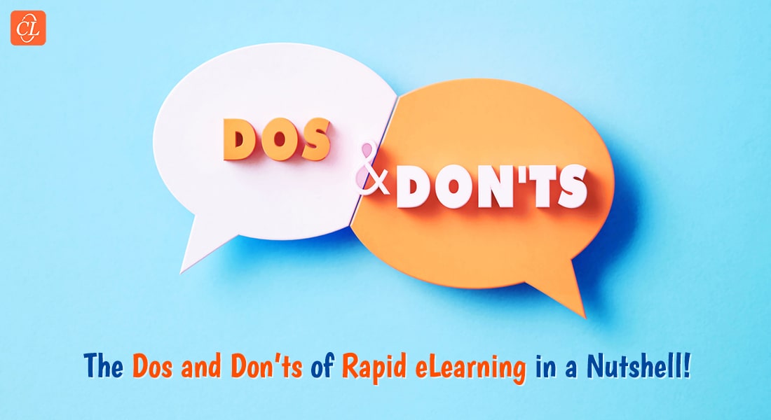 6 Dos and Don’ts of Rapid eLearning to Scale Your Corporate Training to New Heights