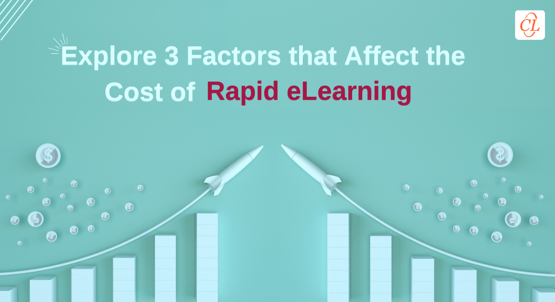  Top 3 Factors That Define Your Overall Rapid eLearning Development Cost 