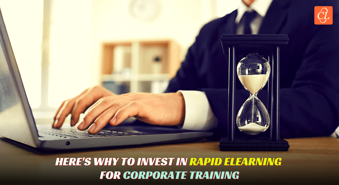  Why Investing in Rapid eLearning Will Transform Your Corporate Training 
