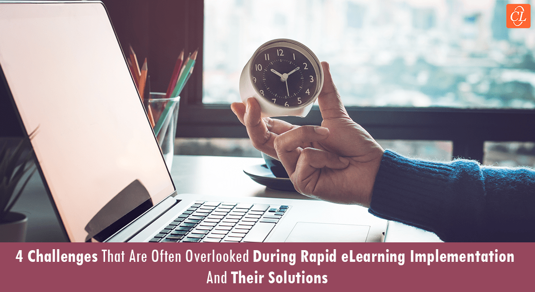 Top 4 Rapid eLearning Implementation Challenges That are Often Overlooked 