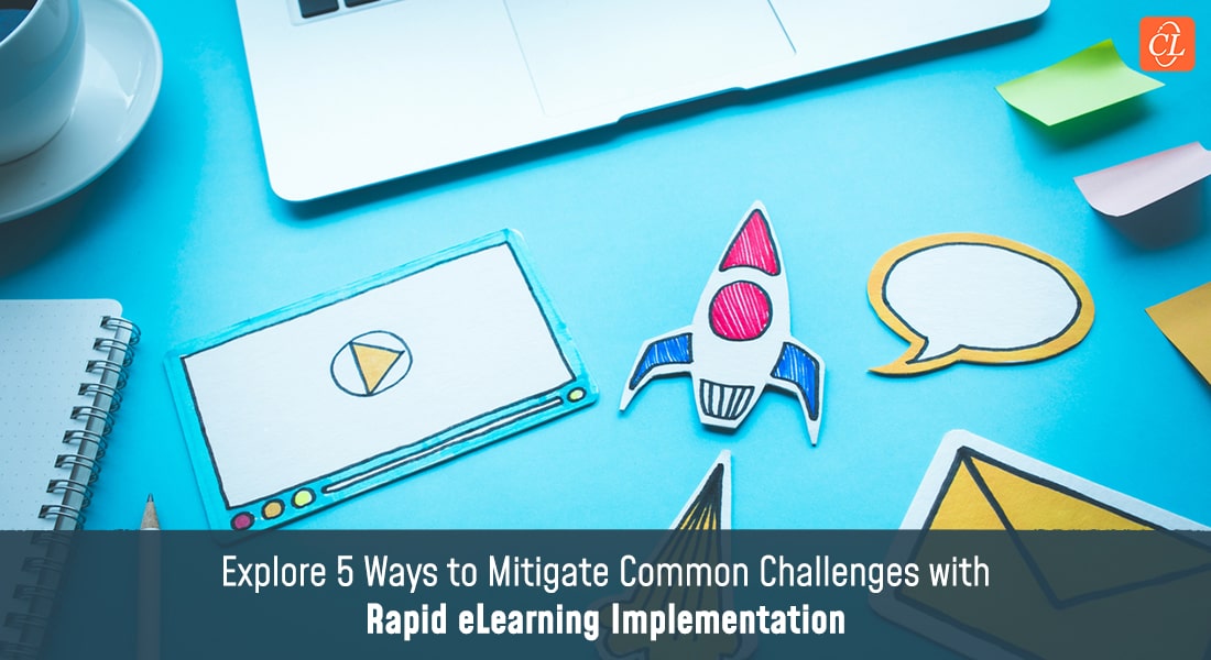  4 Rapid eLearning Challenges and Their Solutions 