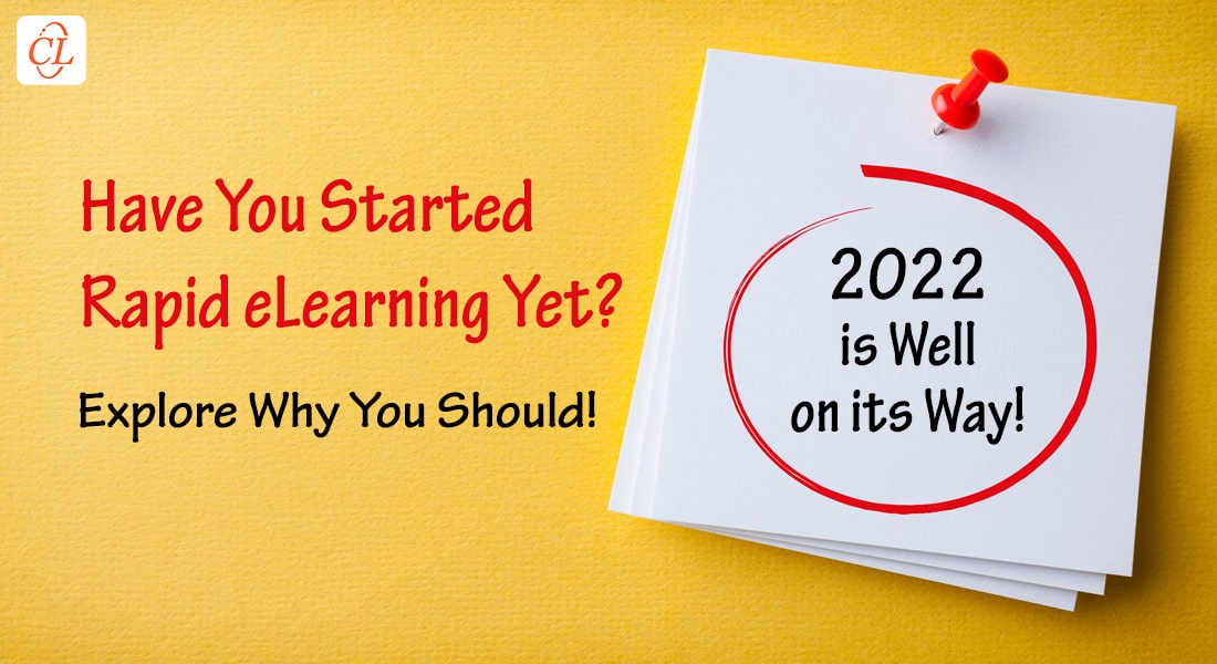 What is Rapid eLearning and What is its Relevance in 2022