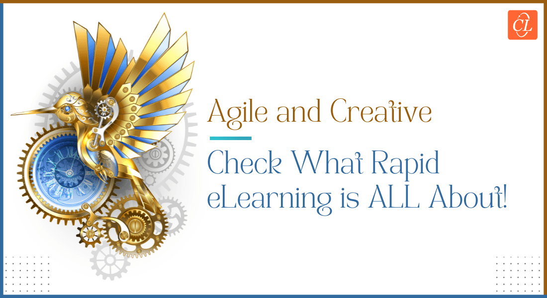  The What, How, and Why of Rapid eLearning 