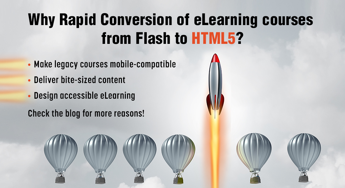 Don’t Leave Your eLearning Courses Behind! Think Rapid Conversion of Flash to HTML5!