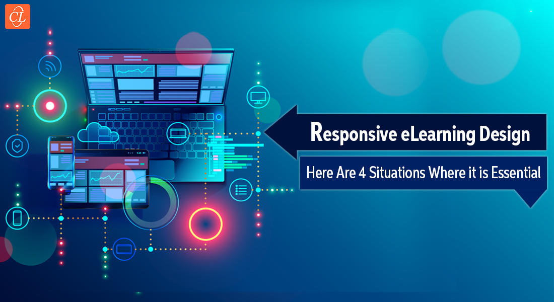 4 Situations Where Responsive eLearning Design Works Like a Charm