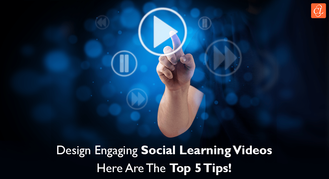  5 Tips to Design Social Learning Videos: The Most Preferred Training Approach in 2022 