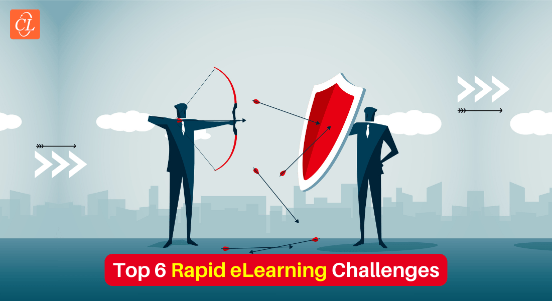  Top 6 Rapid eLearning Challenges You Should Find a Solution For! 