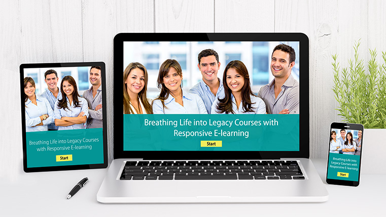 Breathing Life into Legacy Courses with Responsive E-learning