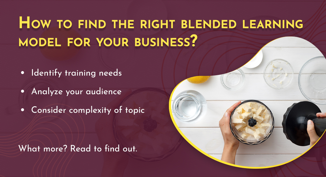 5 Tips to Choose the Right Blended Learning Model for Your Business