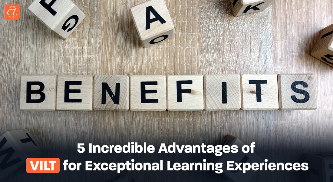  5 Amazing Benefits of VILT to Provide Top Quality Corporate Training 