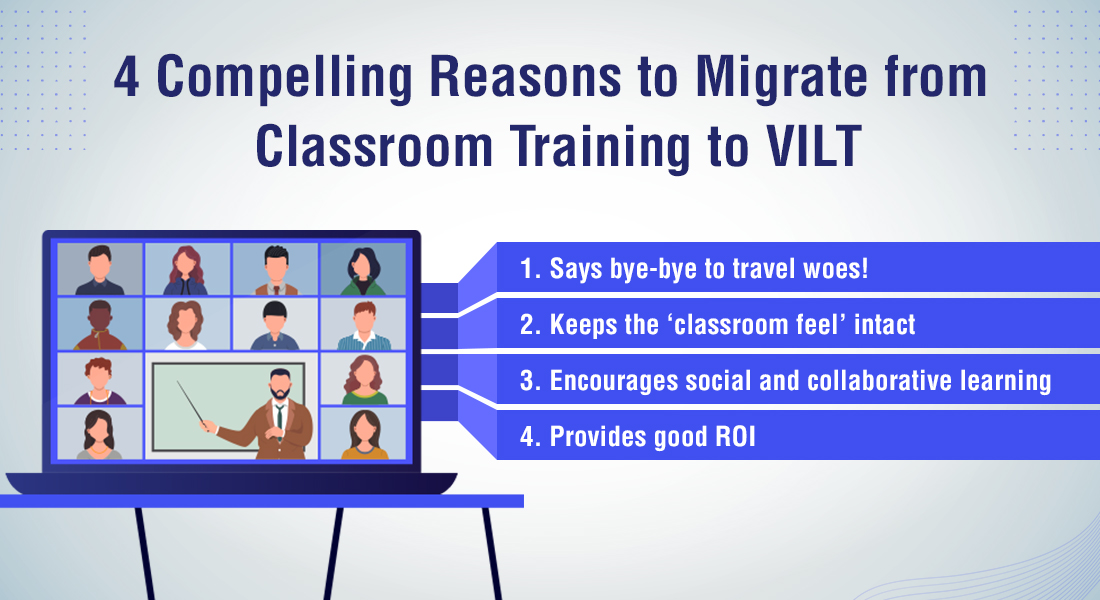  4 Reasons Why Organizations Should Shift from Classroom Training to VILT 