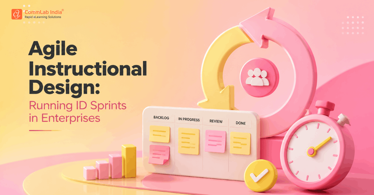 Agile Instructional Design: Running ID Sprints in Enterprises