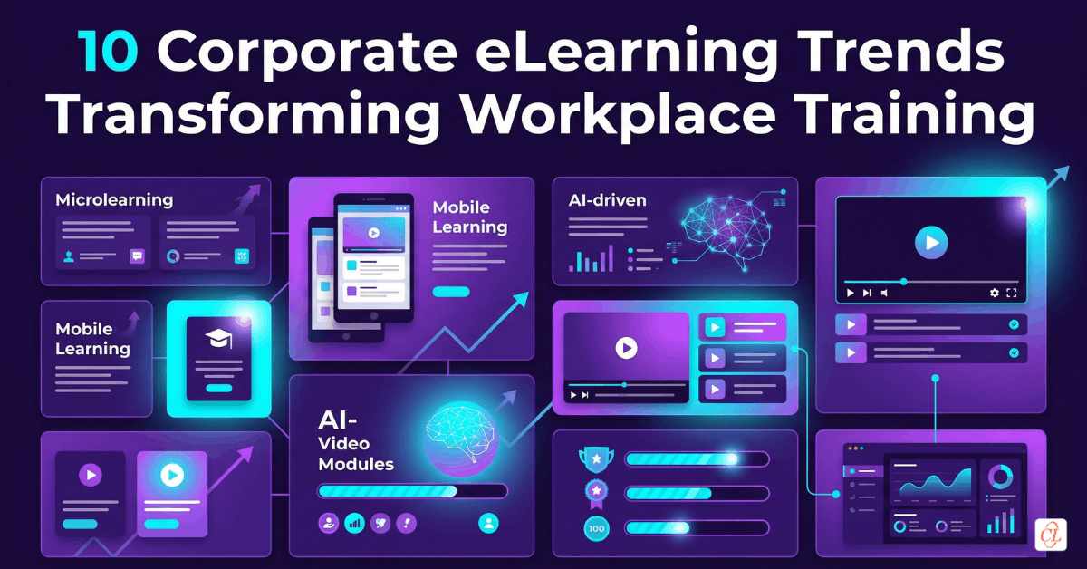10 Corporate eLearning Trends Transforming Workplace Training