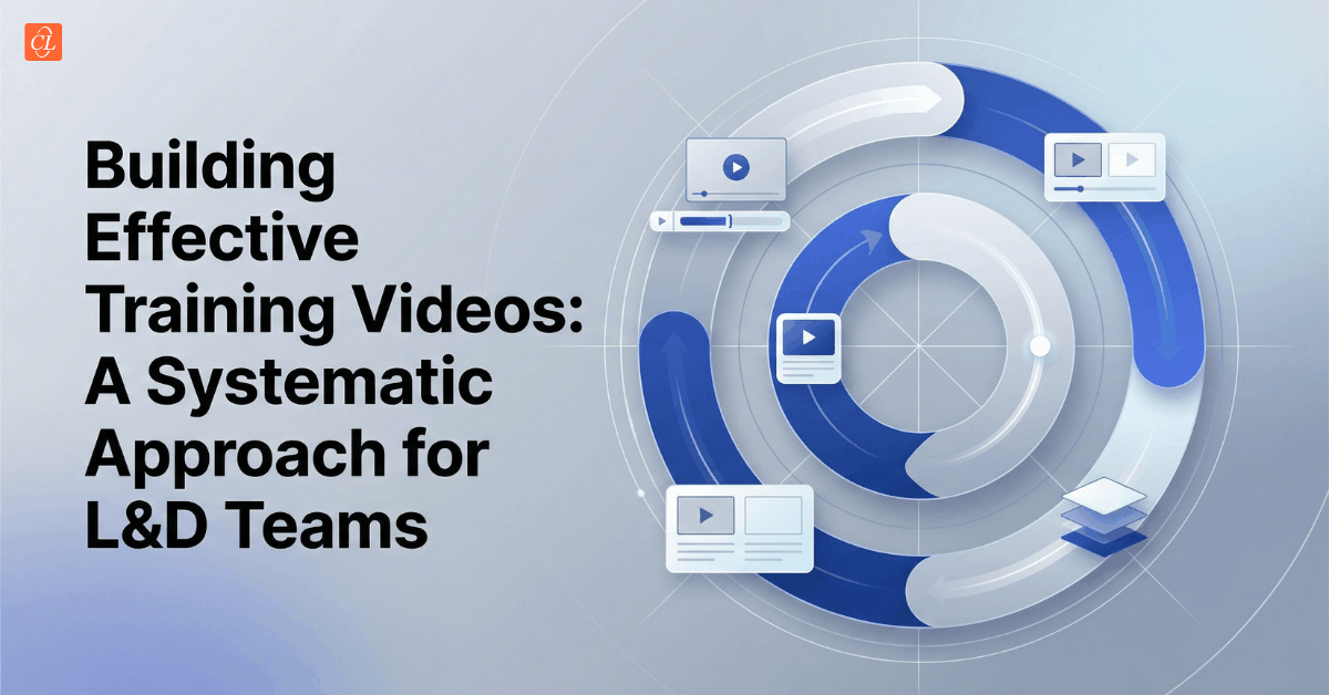 Building Training Videos: A Systematic Approach for L&D Teams