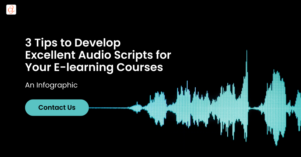3 Tips to Develop Excellent Audio Scripts for Your E-learning Courses – An Infographic 3 Tips to Develop Excellent Audio Scripts for Your E-learning Courses – An Infographic