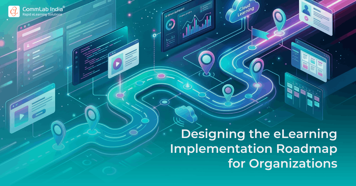 Designing the eLearning Implementation Roadmap for Organizations