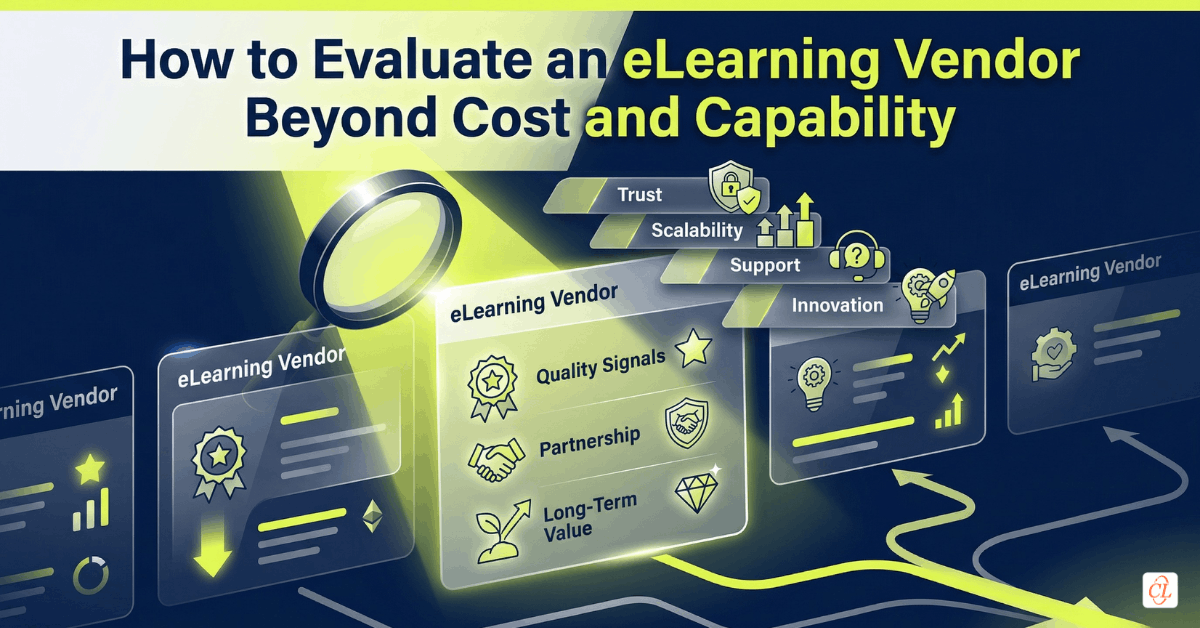 How to Evaluate an eLearning Vendor Beyond Cost and Capability