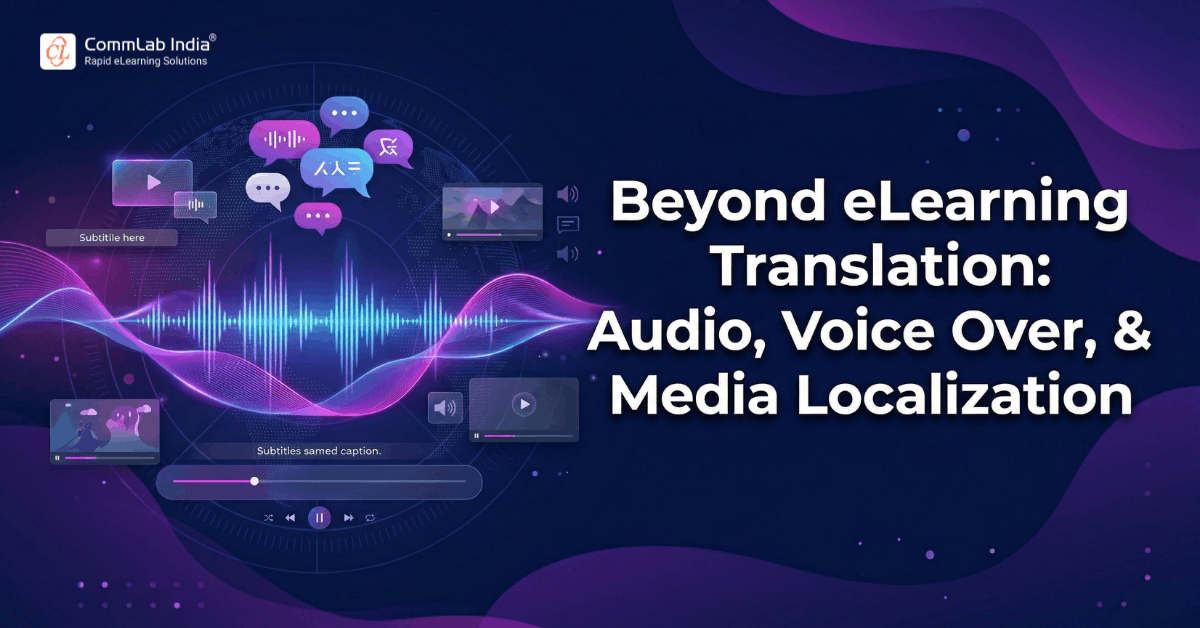 Beyond eLearning Translation: Audio, Voice Over, & Media Localization