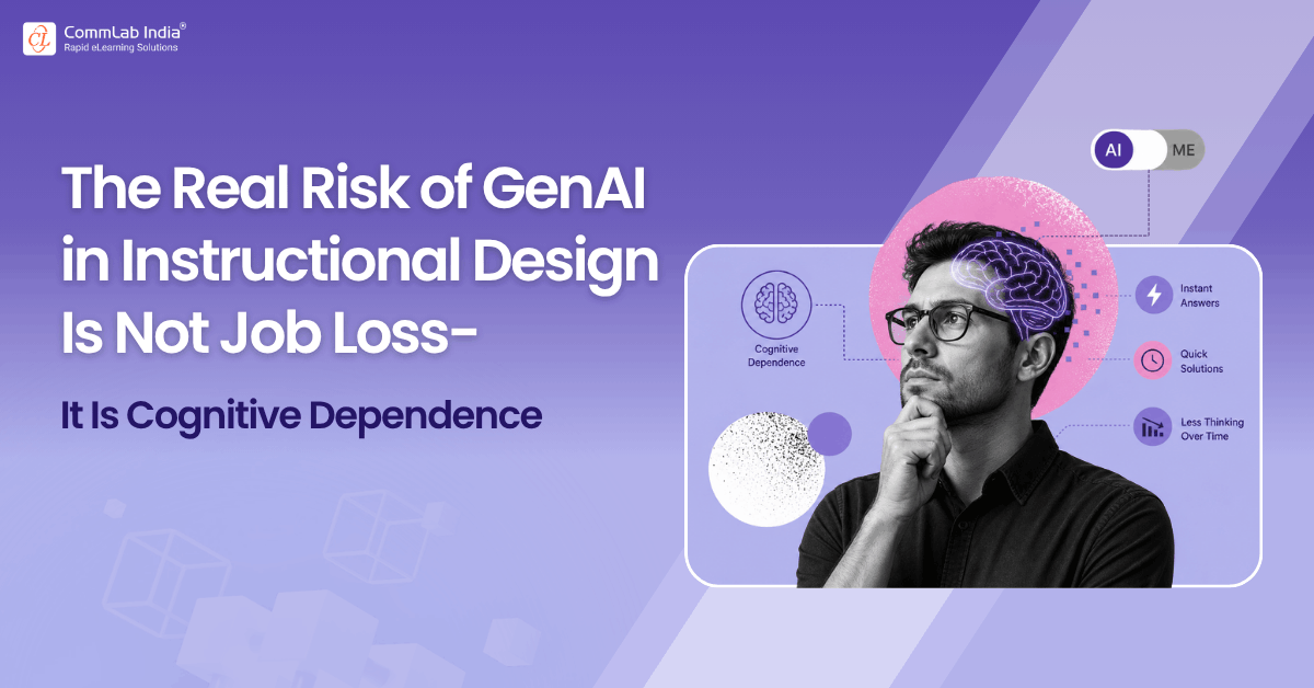 The Real Risk of GenAI in Instructional Design Is Cognitive Dependence