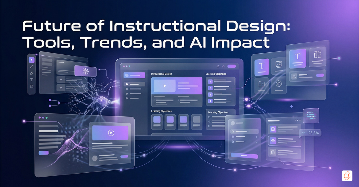 Future of Instructional Design: Tools, Trends, and AI Impact