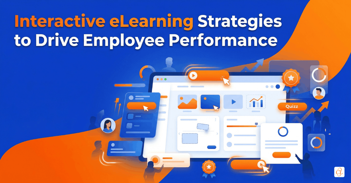 Interactive eLearning Strategies to Drive Employee Performance