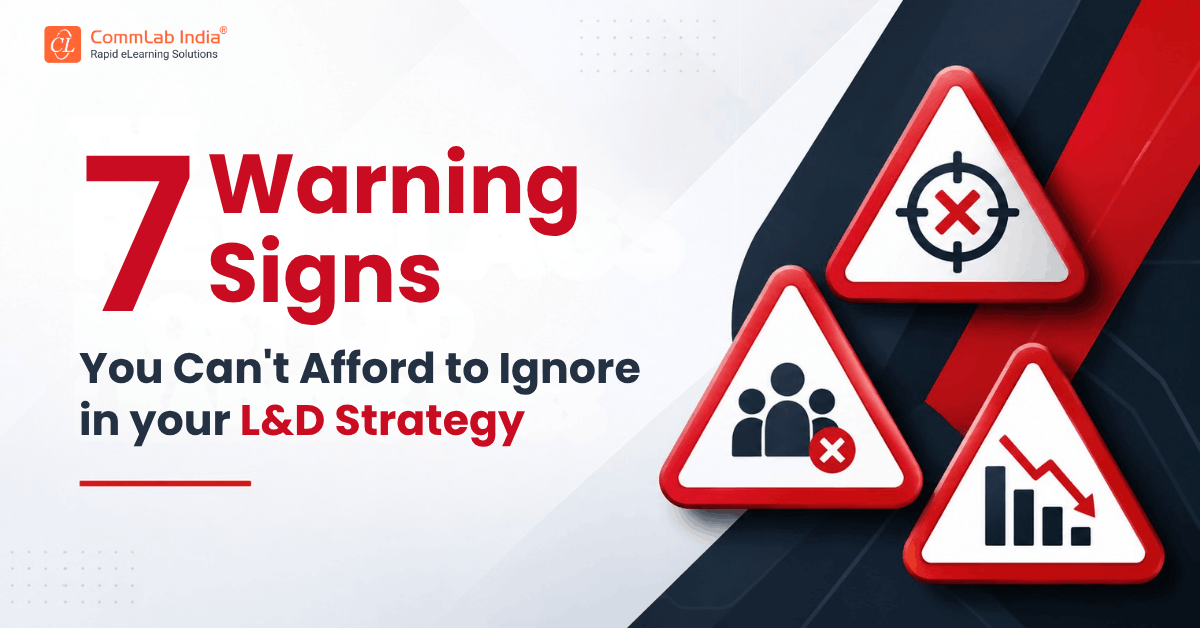 7 Signs Your Enterprise L&D Strategy Is Failing (And How to Fix It)