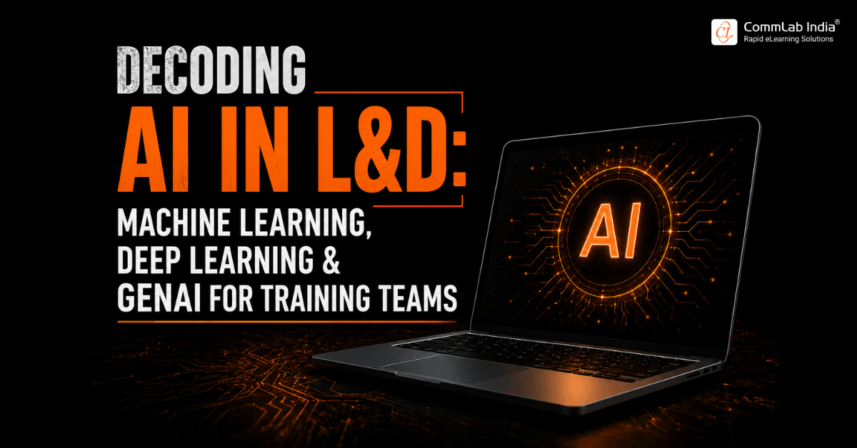 AI in L&D: What Sets ML, Deep Learning & GenAI Apart?
