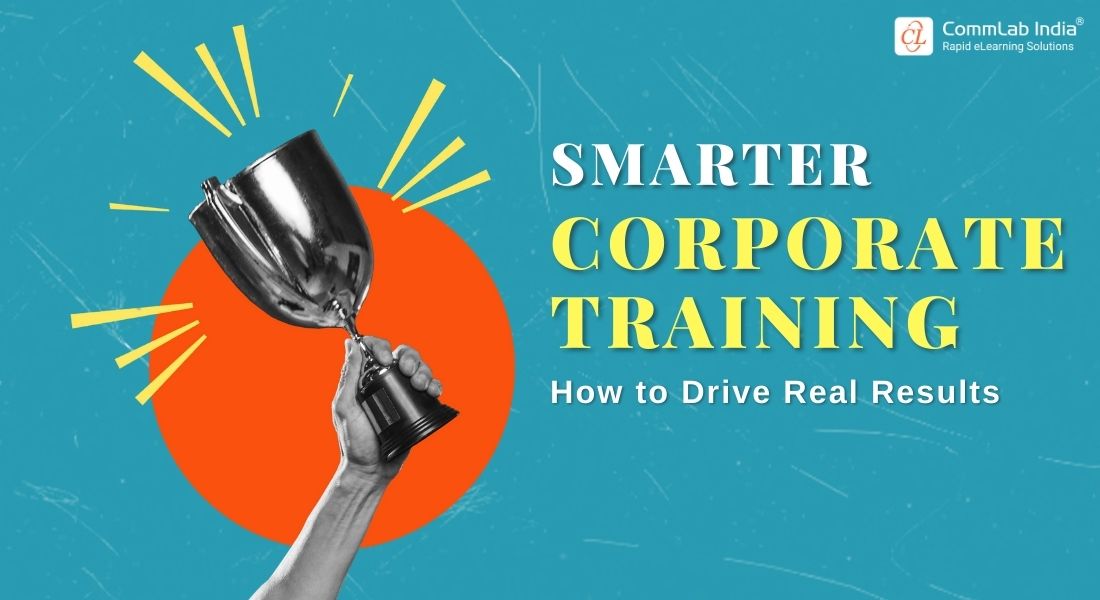 Smarter Corporate Training—How to Drive Real Results