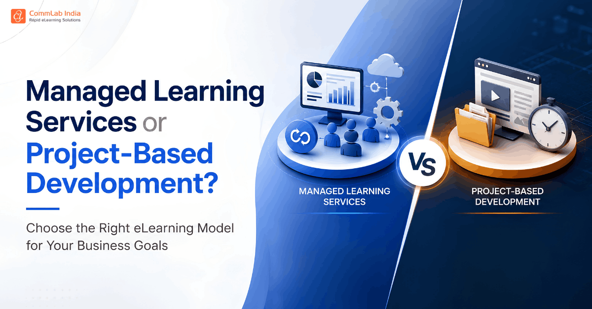 Managed Learning vs. Project-Based Custom eLearning Development