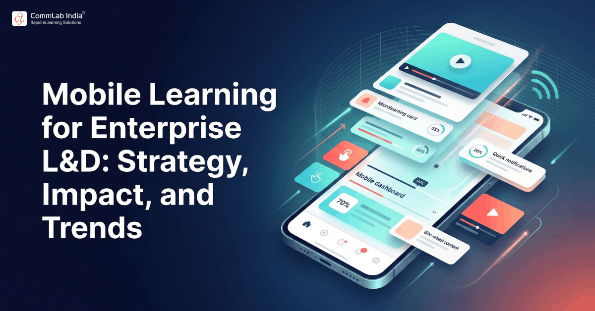 Mobile Learning for Enterprise L&D: Strategy, Impact, and Trends