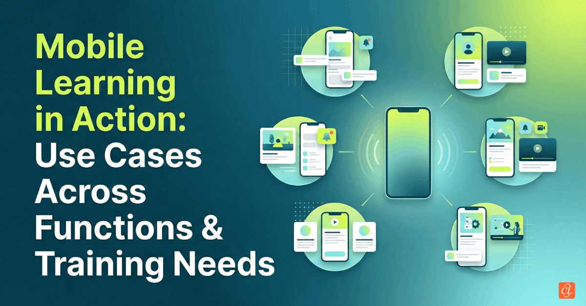 Mobile Learning in Action: Use Cases Across Functions & Training Needs