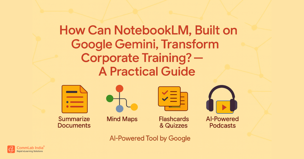 How Can NotebookLM, Built on Google Gemini, Transform Corporate Training? A Practical Guide