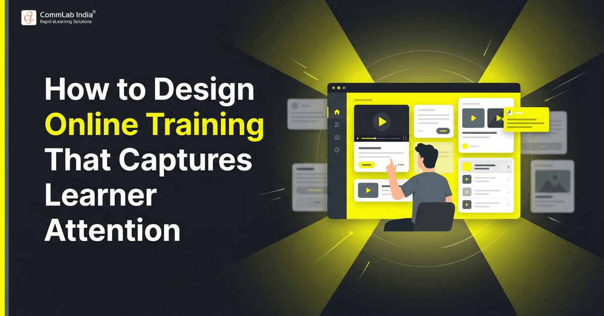 How to Design Online Training That Captures Learner Attention