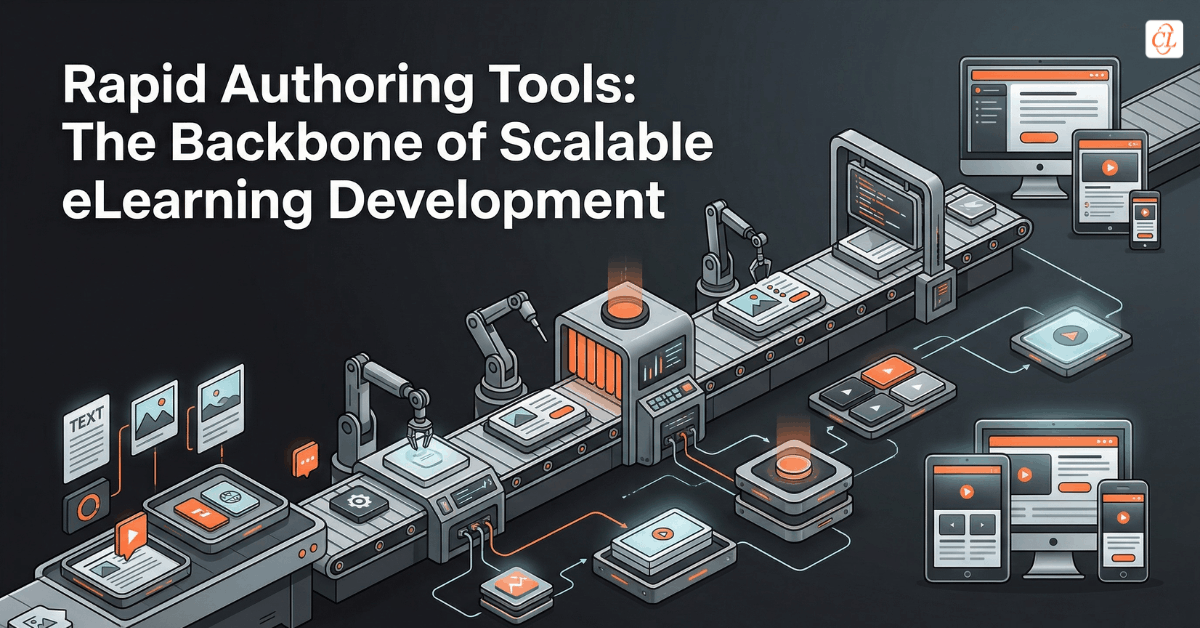 Rapid Authoring Tools: The Backbone of Scalable eLearning Development