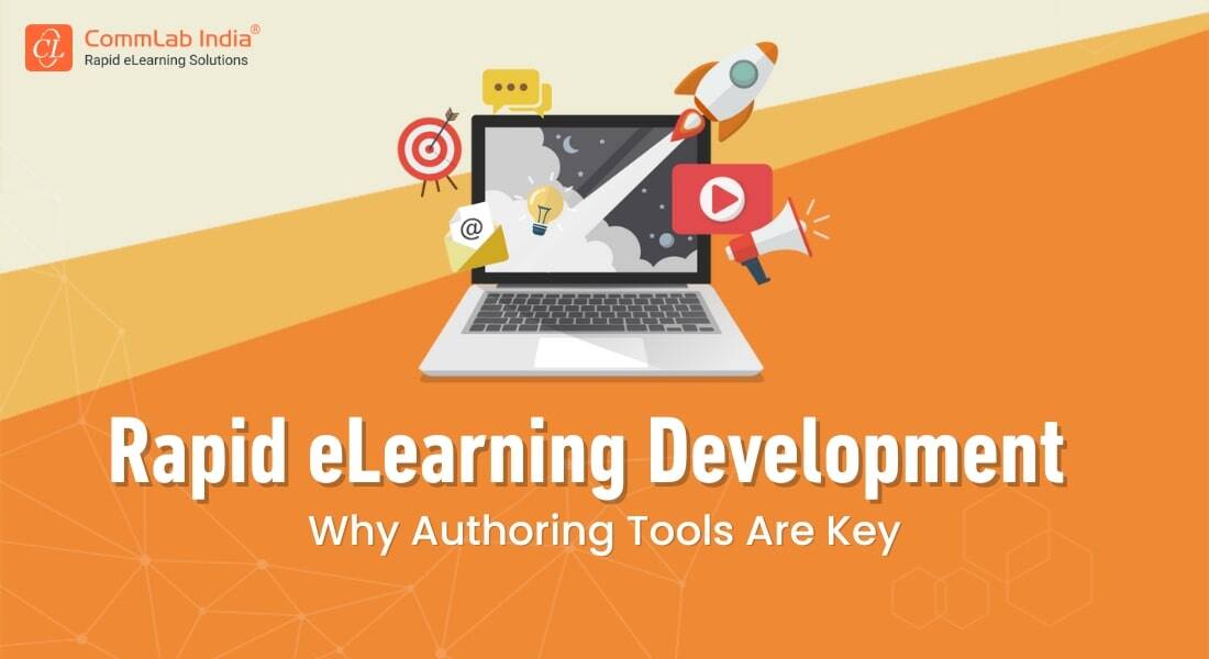  How is Rapid eLearning Development Easier Than Ever with Authoring Tools? 