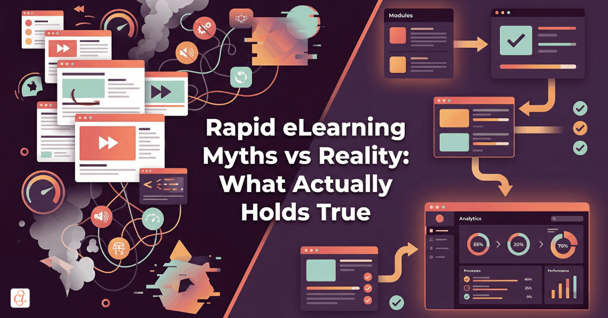 Rapid eLearning Myths vs Reality: What Actually Holds True