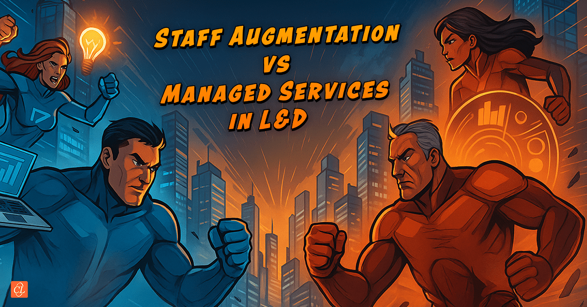 Staff Augmentation vs. Managed Services: What’s Right for Your L&D Team?