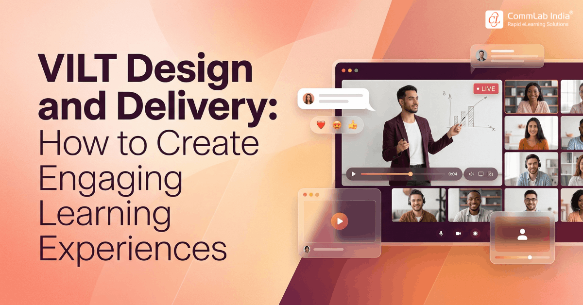 VILT Design and Delivery: How to Create Engaging Learning Experiences