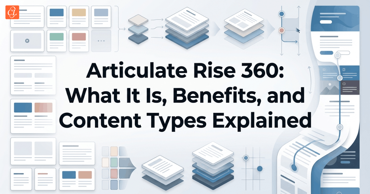 Articulate Rise 360: What It Is, Benefits, and Content Types Explained