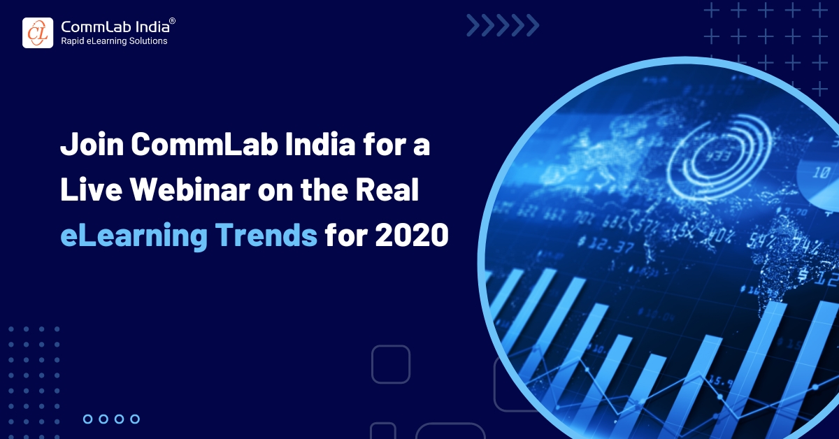 The Real eLearning Trends for 2020 – Live Webinar by CommLab India