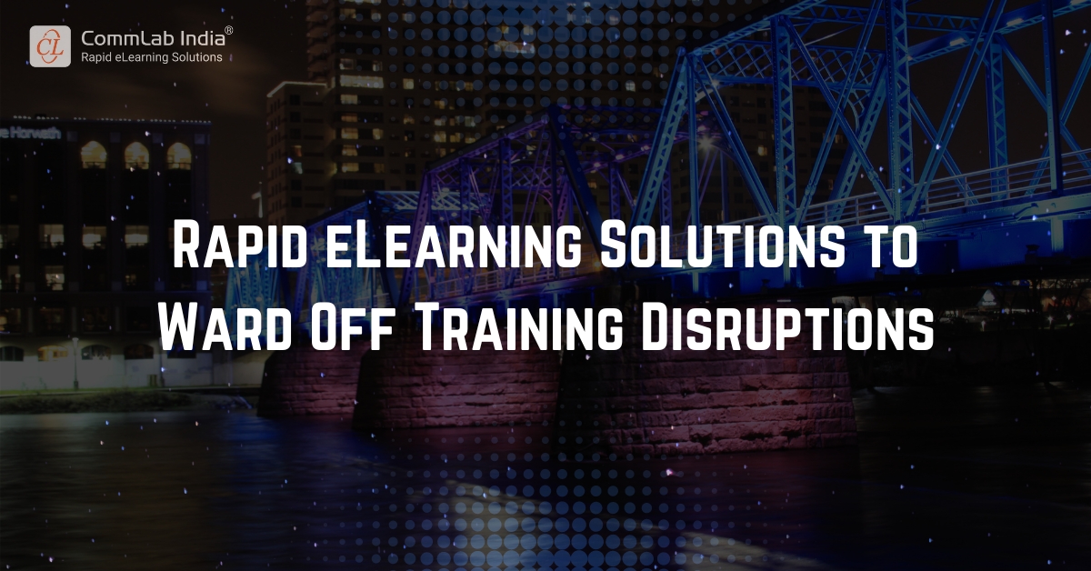 CommLab India Provides Rapid eLearning Solutions for Training Disruptions from COVID-19