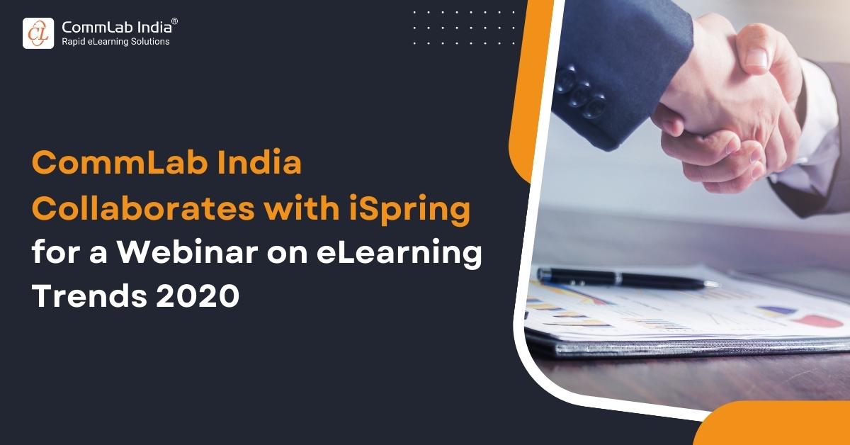 eLearning Trends 2020 Webinar – CommLab India Collaborates with iSpring