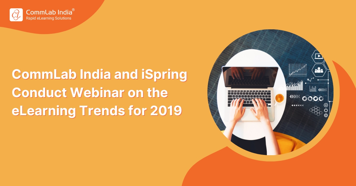 eLearning Trends Webinar – An iSpring and CommLab India Collaboration